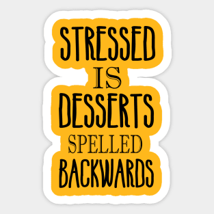 Stressed is desserts backwards Sticker